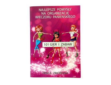 Gry- Książeczka 101 Gier i Zabaw na Wieczór Panieński - 2