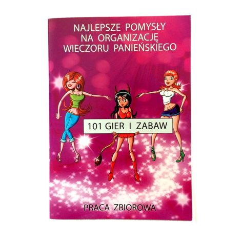 Gry- Książeczka 101 Gier i Zabaw na Wieczór Panieński - 2